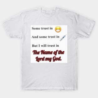 I will Trust in the Lord my God T-Shirt